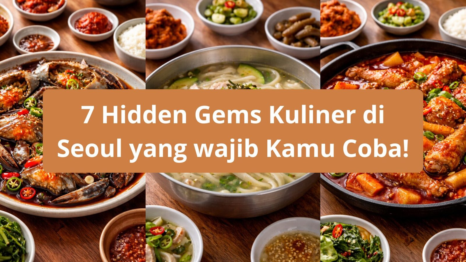 7 Hidden Gems Kuliner di Seoul yang wajib Kamu Coba!